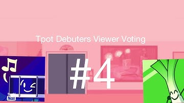 TPOT debuters viewer voting #4