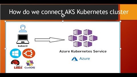 How do we connect Kubernetes cluster from local machine