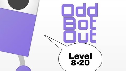 Odd bot out walkthrough level 8-20