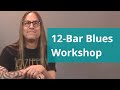 12-Bar Blues Workshop with Steve Stine and Dan Denley