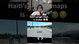 Haitis Google Maps is COOKED @SoloNoah