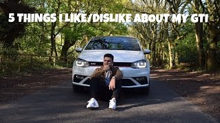 5 things I LIKE/DISLIKE about my GTI