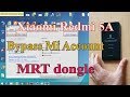 Redmi 5A Mi Account Bypass on Miui 10 by MRT Dongle.