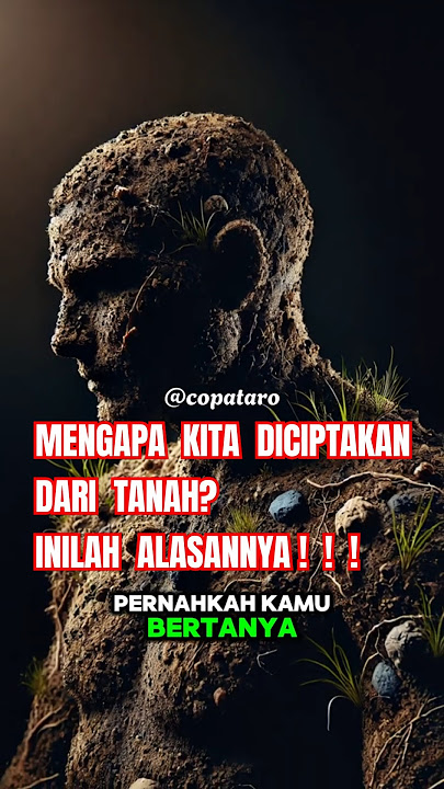 5 Alasan Allah Ciptakan Manusia dari Tanah