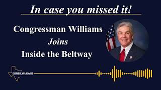 Congressman Roger Williams Joins Inside the Beltway