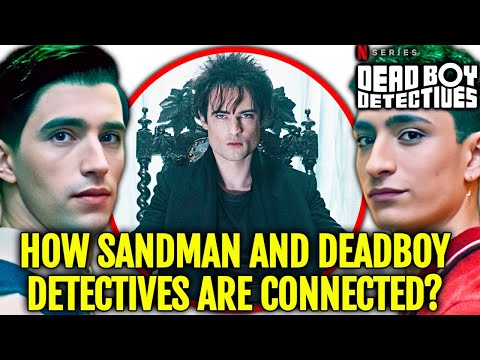 How Sandman And Dead Boy Detectives Are Connected Can We See A Crossover Soon - Explored