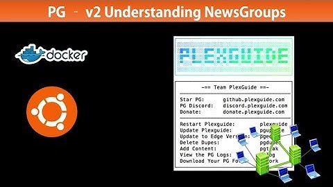 PlexGuide - v2 Understanding NewsGroups