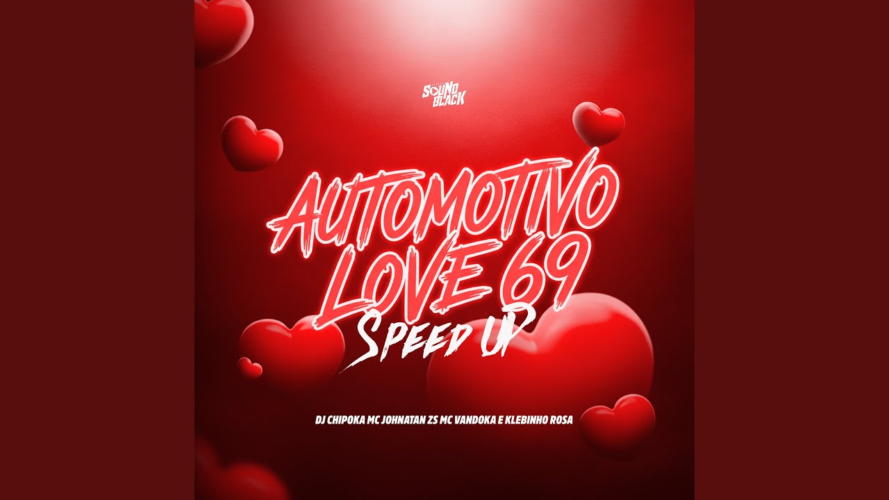 Automotivo Love 69 - Speed Up - YouTube