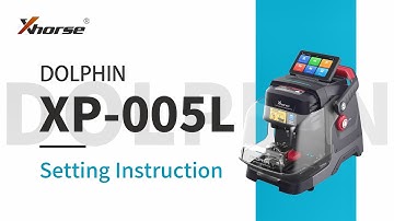 Xhorse DOLPHIN XP-005L Setting Guide Before Use
