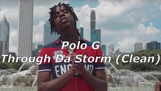 Polo G - Through Da Storm (Clean)
