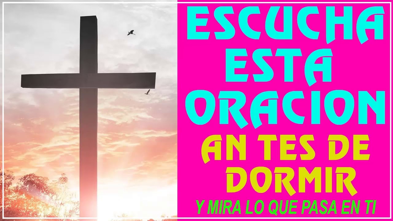 Escucha esta oración antes de dormir y mira lo que pasa en Tí! - YouTube