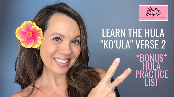A HULA ABOUT KAUA‘I - "KŌ‘ULA" - LEARN VERSE 2 AND HOW TO PRACTICE THE HULA