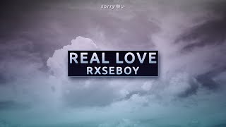 Rxseboy - Real Love (UNRELEASED) (Lyrics)