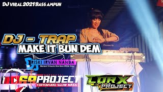 Download lagu DJ TRAP MAKE IT BUN DEM BASS SUPER LOR X PROJECT R... mp3