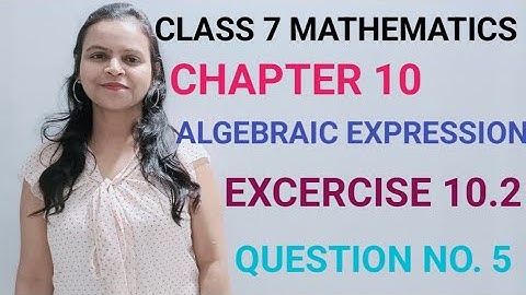 Q5,Ex 10.2 - Algebraic Expression- Chapter 10 - Maths Class 7th NCERT - Syllabus 2023 CBSE