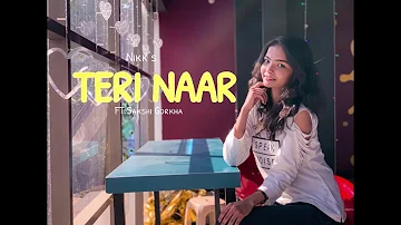 Teri Naar | Nikk ft Avneet Kaur | Dance Cover | Sakshi Gorkha Choreography