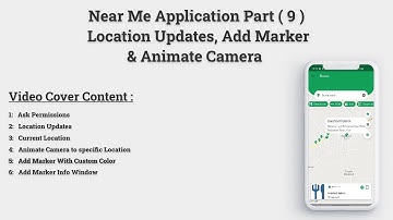 Near Me | Google Map Location Updates, Animate Camera & Show Marker in Android Java Part (9)