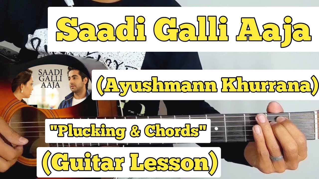 Saadi Galli Aaja   Ayushmann Khurrana  Guitar Lesson  Intro  Chords  With Tab