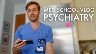 Day in the Life of Medical School  Psychiatry Rotation