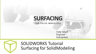 SOLIDWORKS Tutorial  Surfacing for SolidModeling