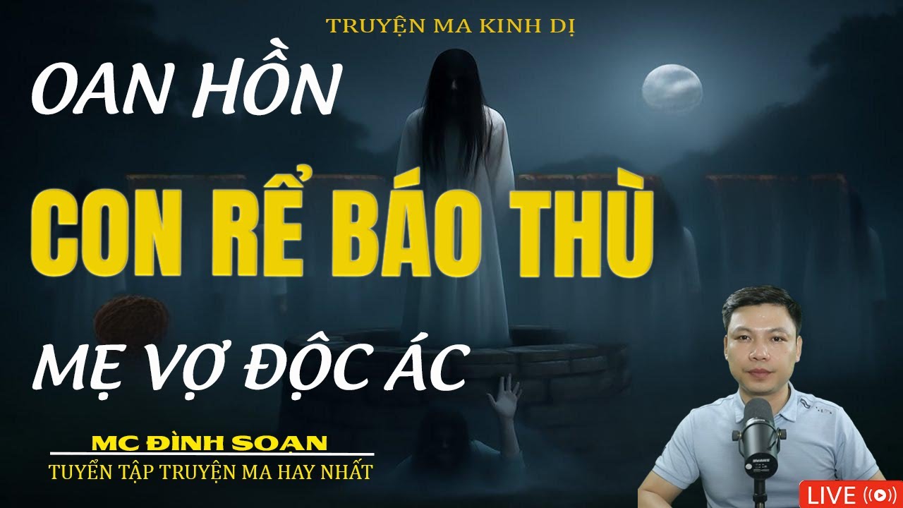 OAN HỒN CON RỂ BÁO THÙ MẸ VỢ ĐỘC ÁC | Truyện Ma Kinh Dị - Tuyển Tập Truyện Ma Đình Soạn Hay 2026