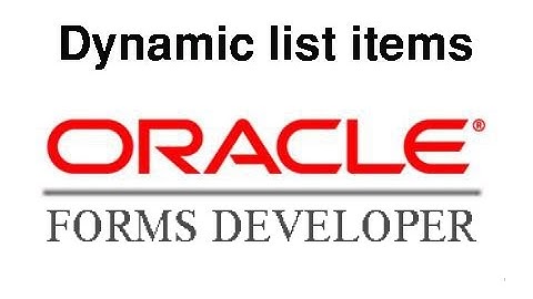 Oracle Forms 10g: Dynamic list item