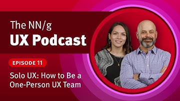 11. Solo UX: How to Be a One Person UX Team (ft. Garrett Goldfield)