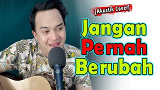 ST 12 - JANGAN PERNAH BERUBAH [COVER AKUSTIK] | SONI EGI COVER