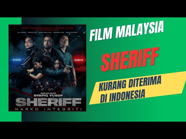 Film Sheriff dari Malaysia katanya tidak bisa masuk Indonesia. Apa masalahnya? class=