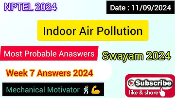 Indoor Air Pollution WEEK 7 Quiz | Assignment 7 Solution | NPTEL | SWAYAM 2024