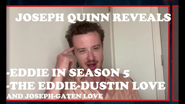 Joseph Quinn on Eddie in season 5, and on the Eddi...