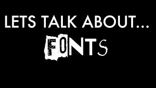 Lets Talk About Fonts