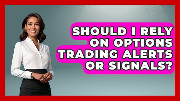 Should I Rely On Options Trading Alerts Or Signals? - Stock and Options Playbook