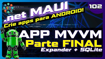 ⚙️ .NET MAUI Aula 102 - Projeto MVVM com SQLite (Parte Final) | Expander, SQLite, DisplayPromptAsync