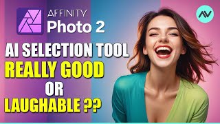 Is Affinity Photos Ai Selection Tool Really Worth It? Background Removal Real Deal