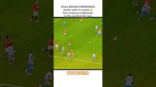 When BRUNO FERNANDES Assist with no assist 😮 #football #youtubeshorts #footballshorts #highlights