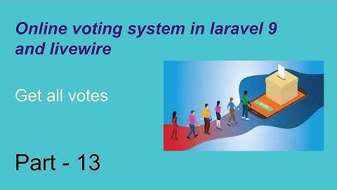 #13 Get all votes | Laravel and livewire
