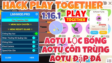 Cách Hack Play Together 1.61.1 Mới Nhất Auto Lọc Bóng 4-5-6,Hiện Rương Vàng,Full Tính Năng , android