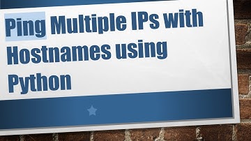 Ping Multiple IPs with Hostnames using Python