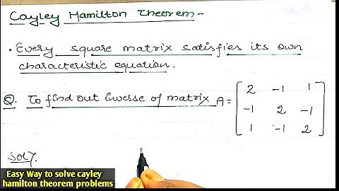Cayley Hamilton Theorem Problem | Cayley Hamilton theorem problem and solutions | matrices | 2019