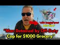 Police Harassment Alert: Cop Threatens Man Over $1,000 Shopping