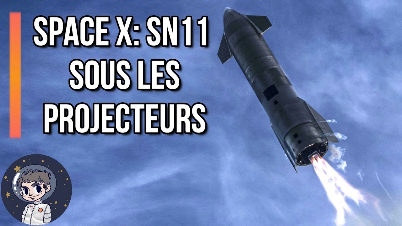 SN11 sous les projecteurs ! - Le Journal de l'Espace # 76 - Actualités spatiales