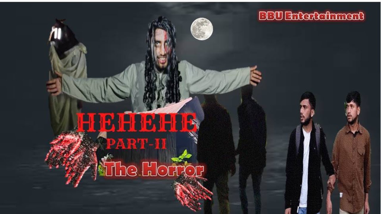 HEHEHE The Horror Comedy Part- II | BBU Entertainment | New Nepali Horror Short Film | Horror|