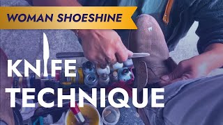 Woman shoeshine, knife technique for suede shoes