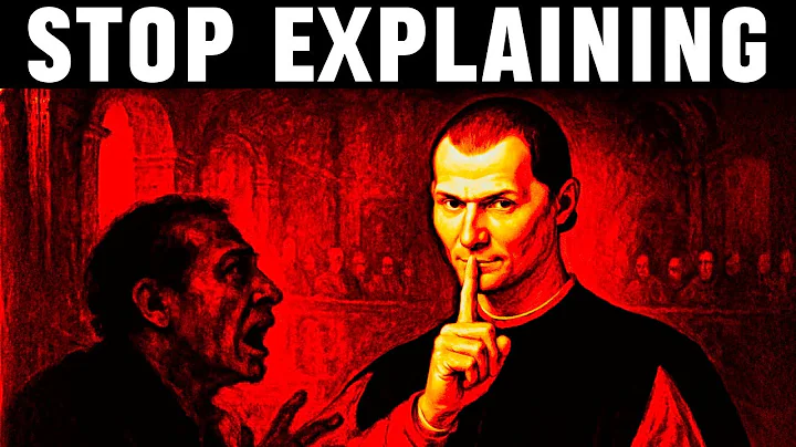 Why Explaining Yourself Is the WORST Thing You Can Do - Machiavelli
