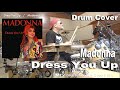 Dress You Up Madonna Drum Cover
