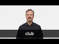 How to pronounce CLUB in American English