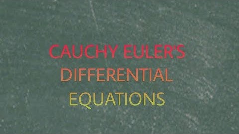 Cauchy - Euler Differential Equations (Part 1)