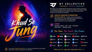 Khud Se Jung | R7 Collective | Rahul_YT | official song