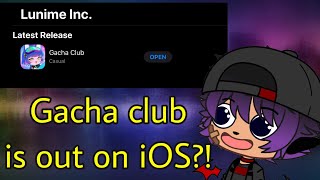 GACHA CLUB IS OUT ON IOS?! (Gacha club)